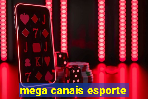 mega canais esporte